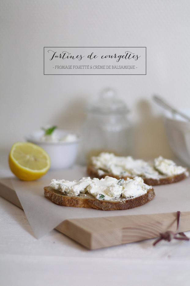 Tartines de courgettes - Fromage fouetté et crème de balsamique - - Blog Mariage Madame C