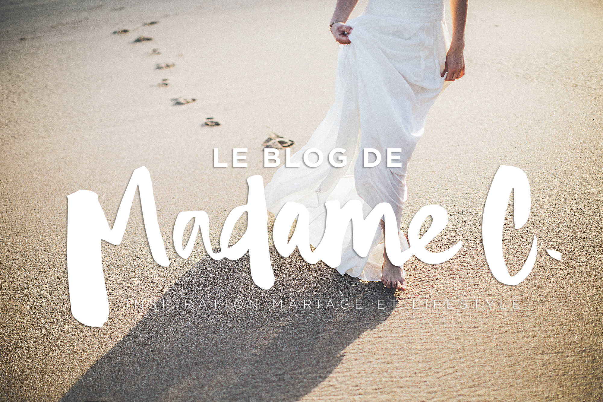 Une nouvelle identité pour le blog de Madame C - Blog Mariage Madame C Une nouvelle identité pour le blog de Madame C - Blog Mariage Madame C