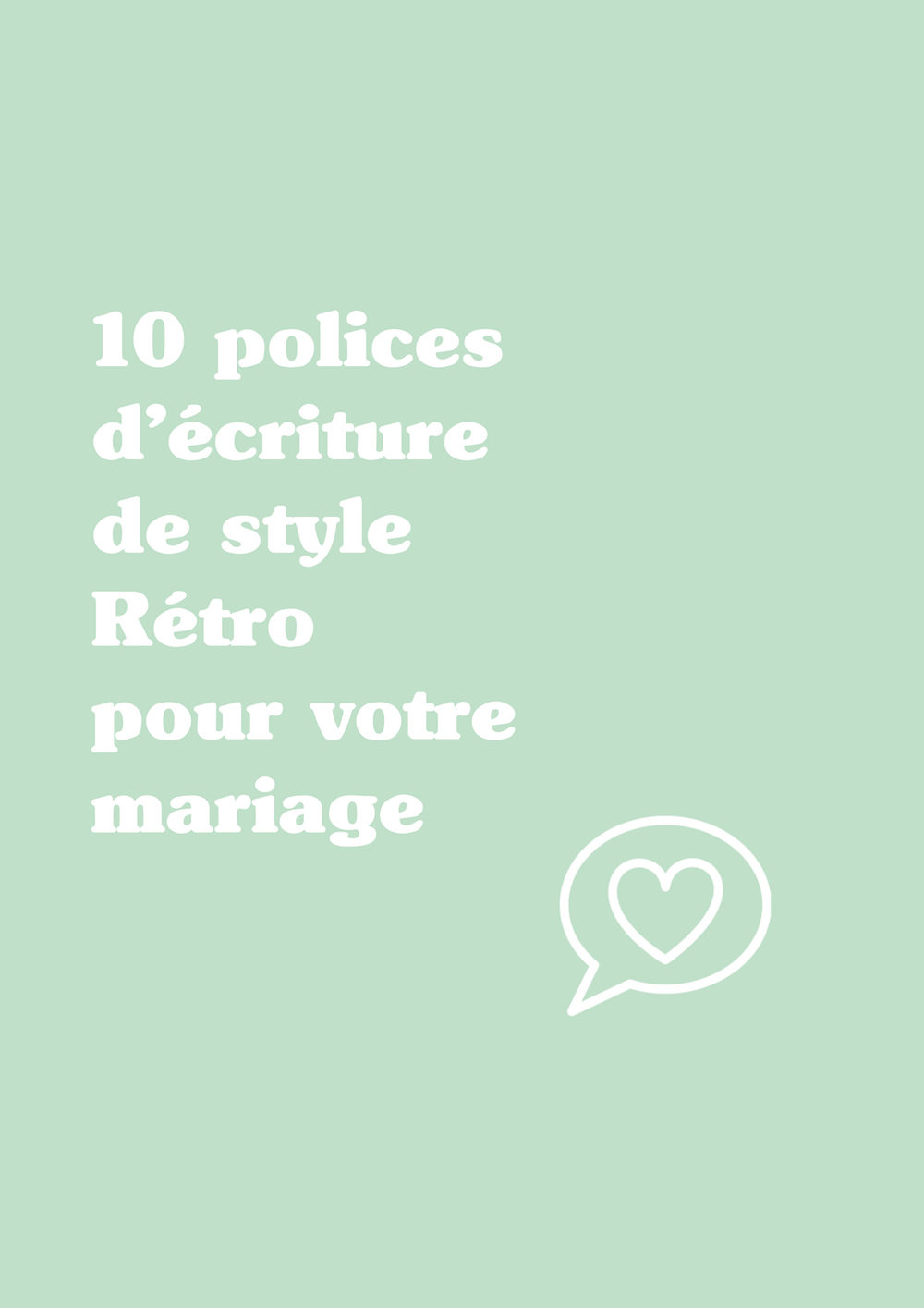 10 polices d'écriture de style Rétro pour votre mariage - Blog Mariage Madame C