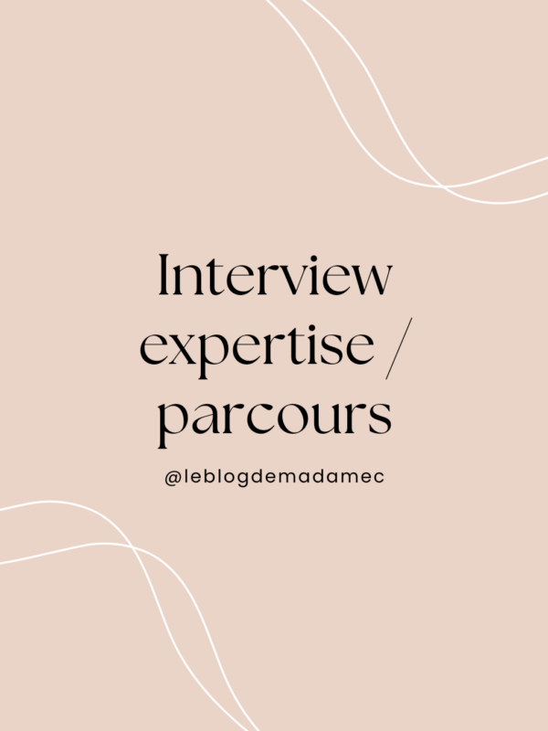 Interview expertise / parcours