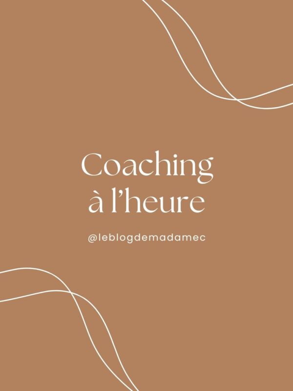 Coaching à l'heure Madame C